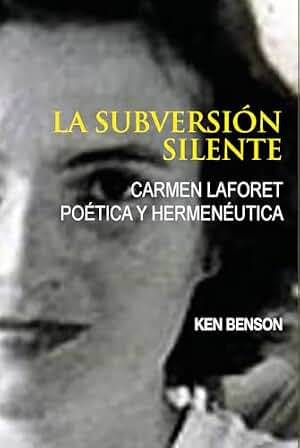La subversión silente: Carmen Laforet, poética y hermenéutica (Diálogos Peninsulares nº 1)