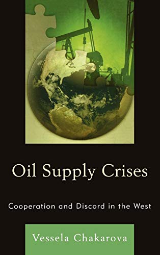 Oil Supply Crises: Cooperation and Discord in the West