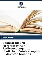 Sponsoring und Hörerschaft von Radiosendungen zur ländlichen Entwicklung im Südwesten Nigerias (German Edition) 6208875951 Book Cover
