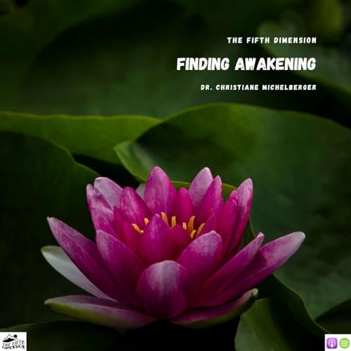 Dr. Christiane Michelberger - Finding Awakening Podcast Por  arte de portada