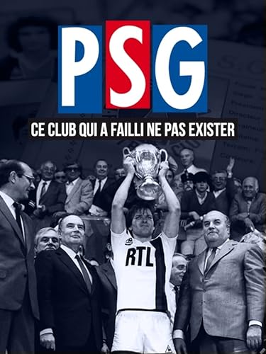 PSG : ce club qui a failli ne pas exister