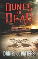 DUNES 'TIL DEAD 1734999934 Book Cover
