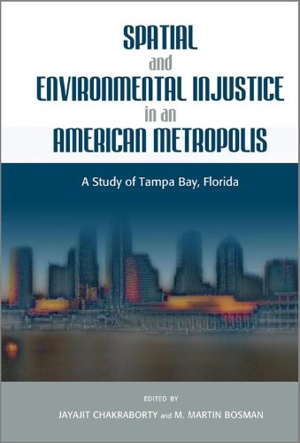 Spatial and Environmental Injustice in an American Metropolis: A Study of Tampa Bay, Florida
