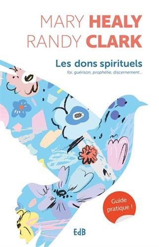 Télécharger Les dons spirituels : Guide pratique Livre PDF Gratuit