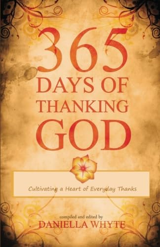 365 Days of Thanking God: Cultivating a Heart of Everyday