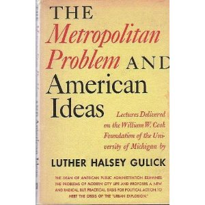 The Metropolitan Problem and American Ideas B000GBYEA0 Book Cover