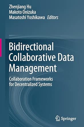 Bidirectional Collaborative Data Management: Collaboration Frameworks for Decentralized Systems 2024th Edition book cover