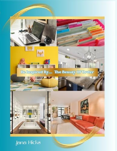 Be Inspired..... By The Beauty Of Order