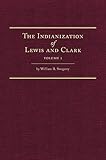 The Indianization of Lewis and Clark