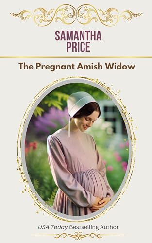 The Pregnant Amish Widow: Amish Romance (Expectant Amish Widows Book 2)