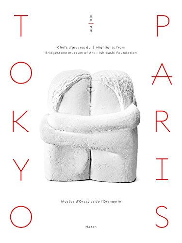 Télécharger Tokyo-Paris. Chefs-d'oeuvre du Bridgestone Museum of Art de Tokyo Livre eBook France