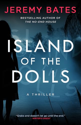 Island of the Dolls: A Gripping Suspense Thriller of Terror and Survival (World's Scariest Places Book 4)