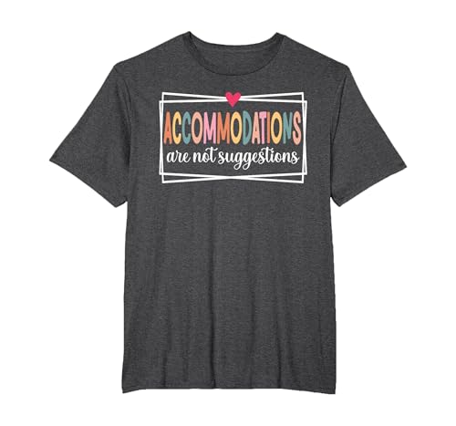 Accommodations are not Suggestions SLP, Speech, OT, SPED T-Shirt, Men's Big and Tall, Dark Heather Grey, 3X Tall