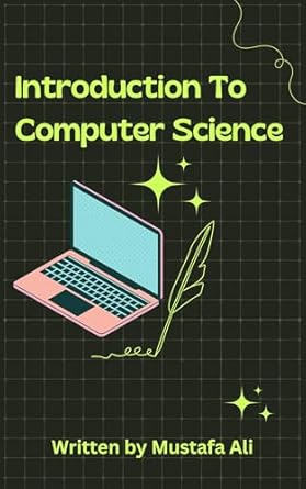 Introduction To Computer Science: Guidebook , Ali, Mustafa, eBook ...