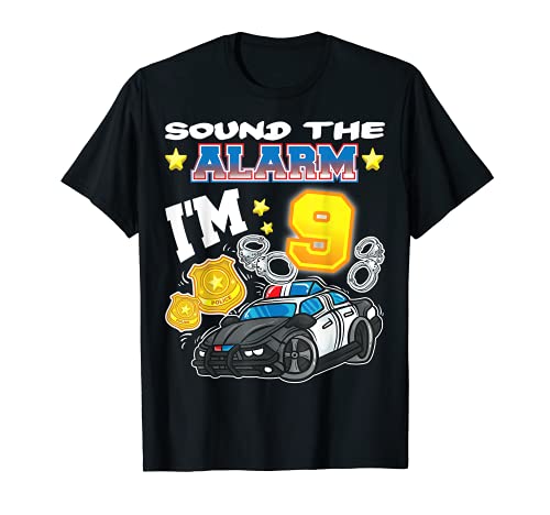 Sound The Alarm I'm 9 Policeman Police 9th Birthday Party Camiseta