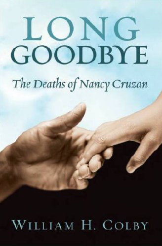 Long Goodbye: the Deaths of Nancy Cruzan 1467587907 Book Cover