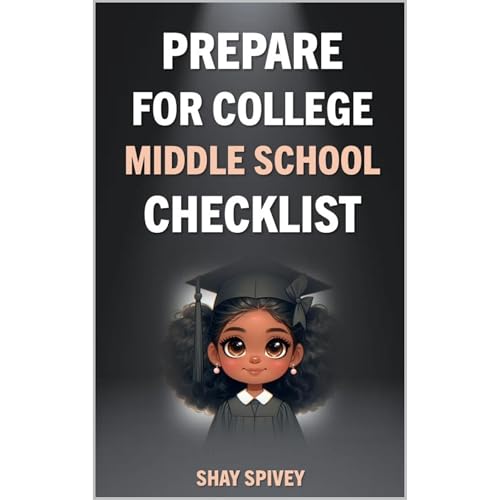 Prepare for College: Middle School Checklist by Shay Spivey episode artwork
