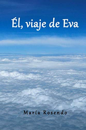 Él, viaje de Eva Él, viaje de Eva