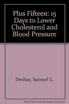 Hardcover Plus Fifteen: 15 Days to Lower Cholesterol and Blood Pressure Book