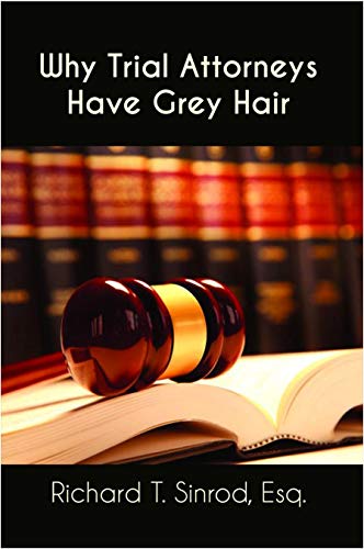 Why Trial Attorneys Have Grey Hair (English Edition) PDF Ebook En Ligne