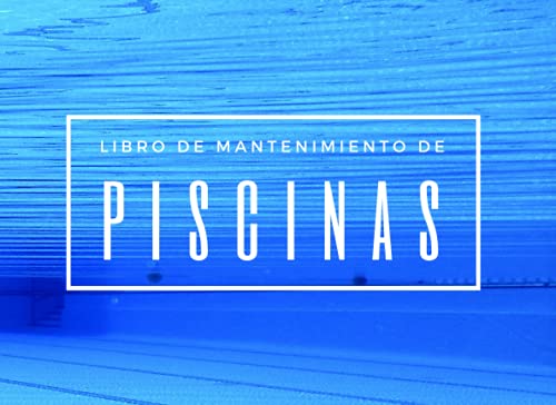 Consejos y comparativas para Comprar Piscina desmontable acero los mejores 5. 34 LIBRO DE MANTENIMIENTO DE PISCINAS: Lleva un seguimiento detallado: Ph, Cloro libre y combinado, Alcalinidad, Dureza, Ajustes... | Cuaderno de ... o profesionales. (Spanish...