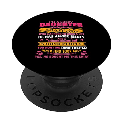 Regalo divertido con texto en inglés "I'm A Lucky Daughter I Have A Crazy Dad PopSockets PopGrip Intercambiable