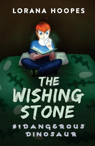 The Wishing Stone: Dangerous Dinosaur (Volume 1)
