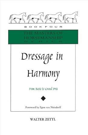 Dressage in Harmony: From Basic to Grand Prix: Bk. 4-Wow! eBook