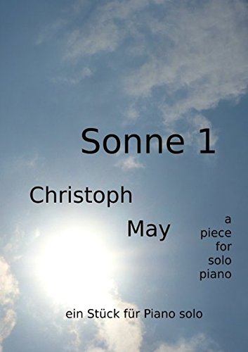 Sonne 1: Ein Stuk für Piano solo: Ein Stück für Piano solo