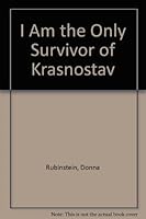 I Am the Only Survivor of Krasnostav 0884000931 Book Cover