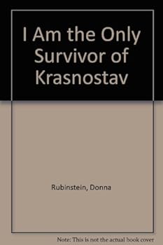 Hardcover I Am the Only Survivor of Krasnostav Book