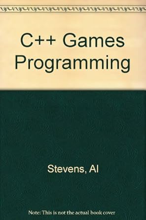 C++ Games Programming: Stevens, Al, Trujillo, Stan: 9781558514492 ...