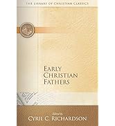 Early Christian Fathers (The Library of Christian Classics)