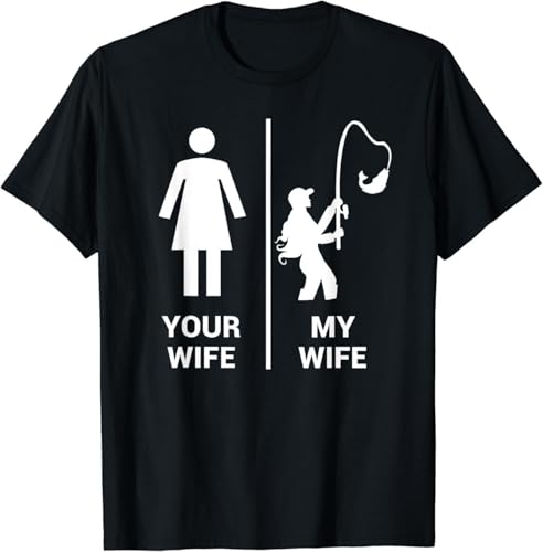 Your Wife My Wife Fishing Fisherman Gift Unisex T-Shirt Black 3XL