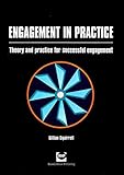 Engagement in Practice: Theory and Practice for Successful Engagement