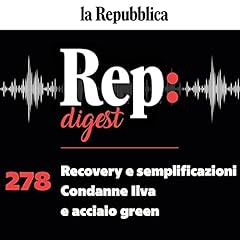Recovery e semplificazioni Condanne Ilva e acciaio green Titelbild