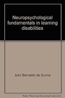 Neuropsychological fundamentals in learning disabilities 0878792406 Book Cover