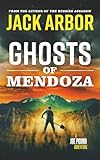 Ghosts of Mendoza: A Joe Pound Adventure, Book #1