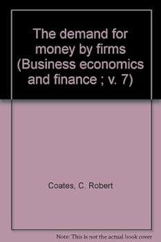 The demand for money by firms (Business economics and finance ; v. 7)