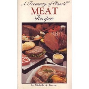 Unknown Binding A Treasury of Meat Recipes/A Treasury of Poultry Recipes (Classics) Book