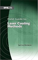 Field Guide to Laser Cooling Methods 1510630570 Book Cover