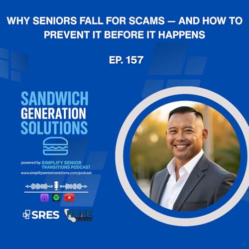 Couverture de EP 157 - Why Seniors Fall for Scams &mdash; And How to Prevent It Before It Happens