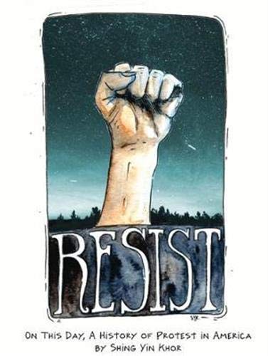 Resist : On this day, a history of protest in America Resist : On this day, a history of protest in America