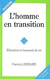 lesourd chatellerault  L\' Homme en Transition - Education et Tournants de Vie