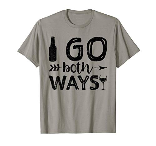 I Go Both Ways Wine Beer - Bebiendo Camiseta