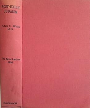 Hardcover Post-exilic Judaism, (The Baird lecture for 1934) Book