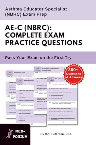 Complete AE-C (NBRC) Exam Preparation: Asthma Educator Specialist: 300+ Multiple Choice Questions