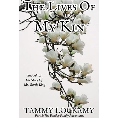 Listen to The Lives Of My Kin by Tammy Lockamy episode artwork