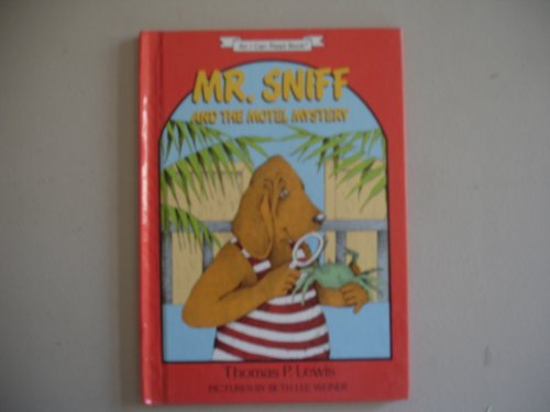 Mr. Sniff And The Motel Mystery (By: Thomas P. Lewis)