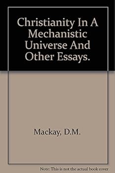 Paperback CHRISTIANITY IN A MECHANISTIC UNIVERSE, And Other Essays Book